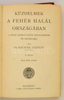 Dr. Kalmár Gusztáv: Küzdelmek a fehér halál országában I-II.kötet. A nagy sarkutatók szenvedései és ...