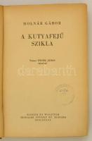 Molnár Gábor: A kutyafejű szikla. Nemes Török János rajzaival. Bp., 1942, Singer és Wolfner. Kiadói ...