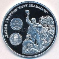 DN A magyar pénz krónikája - Rabok legyünk vagy szabadok Ag emlékérem tanúsítvánnyal (20g/0.999/38,61mm) T:PP