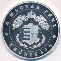 DN "A magyar pénz krónikája - Rabok legyünk vagy szabadok" Ag emlékérem tanúsítvánnyal (20...