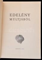 Edelény múltjából. Szerk.: Dr. Sápi Vilmos. Edelény, 1973, Edelnyi Közös Községi Tanáncs VB., 722 p....