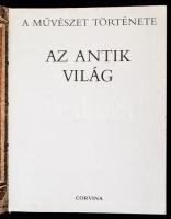 Az antik világ. A művészet története. Fordította Faluba Kálmán. Bp., 1986, Corvina Kiadó, 308 p. Kép...