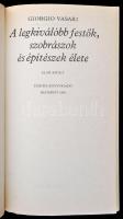 Giorgio Vasari: A legkiválóbb festők, szobrászok és építészek élete. I-II. kötet. Válogatta, az elős...