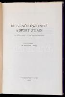 Hetvenöt esztendő a sort útjain. (Az Újpesti Dózsa S. C. jubileumi emlékkönyve.) Szerk.: Dr. Fazekas...