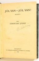 Zábráczky József: Jól van - jól van! Bp., 1922, Athenaeum. Kopott vászonkötésben, egyébként jó állap...