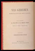 Vas Gereben: Tekintetes Urak. Vas Gereben összes munkái. Képes kiadás. VII. kötet. Sajtó alá rendezt...