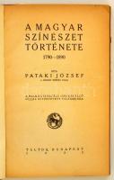 Pataki József: A magyar színészet története 1790-1890. Bp.,1922, Táltos, 222+2 p. Első kiadás. Félvászon-kötés, kissé kopott borítóval.