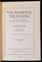 Pethő Sándor: Világostól Trianonig. A mai Magyarország kialakulásának története. A földrajzi részt í...