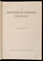 A hírszerzés és kémkedés története I-III. kötet. Vítéz József kir. herceg tábornagy bevezetős soraiv...
