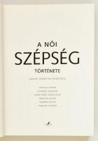 Kárpáti Zsuzsa (szerk.): A női szépség története. Bp., 2001, Glória. Kiadói papírkötésben.