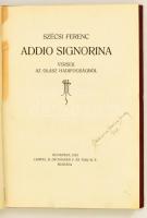 Szécsi Ferenc: Addio Signora. Versek az olasz hadifogságból. Bp., 1923. Lampel. Aranyozott egészvászon kötésben.