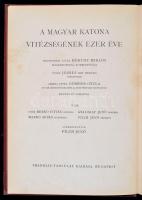 Pilch Jenő (szerk.): A magyar katona vitézségének ezer éve I-II. kötet. Budapest, é.n. [1933], Frank...