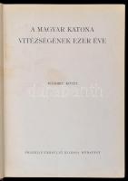 Pilch Jenő (szerk.): A magyar katona vitézségének ezer éve I-II. kötet. Budapest, é.n. [1933], Frank...