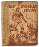 Donászy Ferenc: Végvárak vitézei. Ne bántsd a magyart! Sebők Imre rajzaival. Bp.,é.n., Hungária. Kiadói illusztrált egészvászon-kötés, foltos borítóval, néhány illusztrációt kiszíneztek.