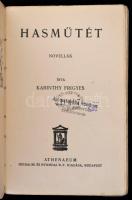 Karinthy Frigyes: Hasműtét. Bp.,[1933], Athenaeum, 185+1 p. Kiadói papírkötés, javított, ragasztott ...