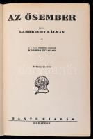 Lambrecht Kálmán: Az ősember. Ősvilágok élete. A 8.,19-23. fejezetek szerzője Kormos Tivadar. Bp.,én...