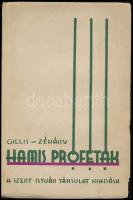 James M. Gillis C. S. P.: Hamis próféták. (False Prophets.) Fordította: Zékány Tihamér. Bp.,1939, Szent-István-Társulat. Kiadói papírkötés.