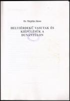 Dr. Majdán János: Helyiérdekű vasutak és kiépülések a Dunántúlon. Bp.,1996, MÁV. Fekete-fehér fotókk...