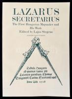 Lazarus Secretarius. The first Hungarian mapmaker and his work. Szerk.: Stegena Lajos. Bp.,1982, Aka...