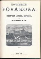 Cassius: Magyarország fővárosa. Budapest leírása, képekkel. Bp.,(1995), Helikon. Kiadói kartonált pa...