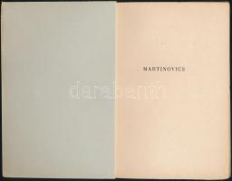 Karinthy Frigyes: Martinovics. Ascher Oszkár utószavával. Hincz Gyula szövegközti rajzaival. Bp., 19...