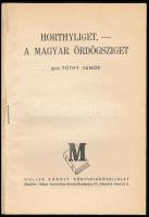 Fóthy János: Horthyliget, - a magyar Ördögsziget. (Magyar Golgota.) Bp.,(1945), Müller Károly Könyvk...