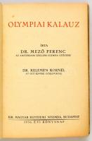 Mező Ferenc: Olympiai kalauz. Dr. Kelemen Kornél előszóval. Bp.,1936, Kir. Magyar Egyetemi Nyomda, 3...
