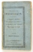 1825 Hasznos mulatságok.Második félesztendő. (Kilencedik, nem teljes évfolyam.) A' hazai 's külföldi tudósításokhoz toldalékul írta 's kiadta Kultsár István. Pest, Petrózai Trattner Mátyás, 416+8 p. Papírkötésben, a borítón és a gerincen kisebb sérülésekkel, de alapvetően jó állapotban.