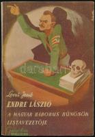 Lévai Jenő: Endre László. A háborús bűnösök magyar listavezetője. (Magyar Golgota.) Bp.,(1945), Müller Károly Könyvkiadóvállalat (Gábor Áron), (Légrády-ny.), 112 p. Kiadói papírkötés. Jó állapotban.