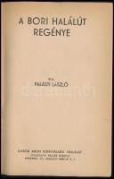 Palásti László: A Bori halálút regénye. (Magyar Golgota.) Bp.,(1945), Gábor Áron, (Légrády-ny.), 94+...