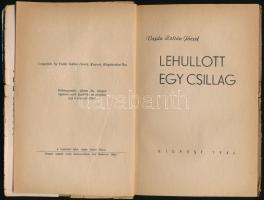Vajda Zoltán József: Lehulott egy csillag. Kispest, 1946, Szerzői kiadás,(Kispest megyei város házin...