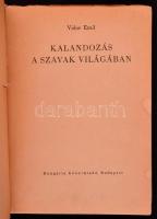 Vidor Emil: Kalandozás a szavak világában. Bp.,(1942), Hungária. Kiadói papírkötés, foltos és kopott...