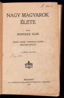 Benedek Elek: Nagy magyarok élete. Nagy Lajos, Hunyadi János, Mátyás király. Bp., 1905, Athenaeum. K...