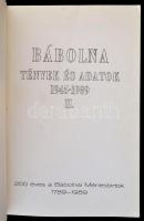 Bábolna Tények és adatok 1945-1989. I-II. kötet. 200 éves a Bábolnai Ménesbirtok 1789-1989.+Gunst Pé...