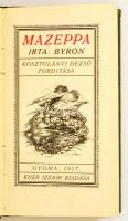 Byron: Mazeppa. Gyoma, 1917, Kner Izidor kiadása. Kosztolányi Dezső fordítása. korabeli keménykötésben., 43 p. Első kiadás!