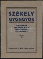 Szilágyi Béla: Székely gyöngyök. Bp., 1920, Kisfaludy Nyomda. Kiadói papírkötés, jó állapotban.