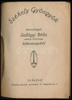 Szilágyi Béla: Székely gyöngyök. Bp., 1920, Kisfaludy Nyomda. Kiadói papírkötés, jó állapotban