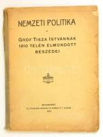 Tisza István, gróf: Nemzeti politika. --nak 1910 telén elmondott beszédei. Budapest, 1910. Athenaeum. 127 p. Kiadói papírkötésben, javított gerinccel