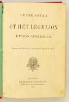Verne Gyula: Öt hét léghajón. Utazás Afrikában. Bp., 1896, Franklin. Kopott díszes vászonkötésben