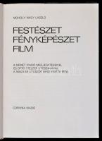 Moholy-Nagy László: Festészet, fényképészet, film. Bp., 1978, Corvina. Vászonkötésben, papír védőbor...