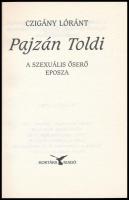 Czigány Lóránt: Pajzán Toldi. A szexuális őserő eposza. Bp., 1997, Kortárs Kiadó. Kritikai kiadás. P...