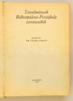 Tanulmányok Rákospalota- Pestújhely történetéből. Szerk.: Dr. Czoma László. Bp., 1974, XV. kerületi ...