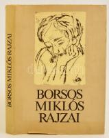 Borsos Miklós rajzai. Bp, 1985, Szépirodalmi Könyvkiadó. Kiadói egészvászonkötés, kiadói kissé gyűrött papír védőborítóban.