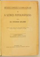 Steiner Szilárd dr.: A színes fotográfozás. 
Bp. 1913. KMTT. XII, 265p. + 7t. (színes műmellékletek...