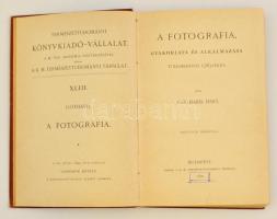 Gothard Jenő: A fotográfia gyakorlata és alkalmazása tudományos czélokra. Bp., 1890, Kir. M. Termész...