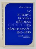 Kövics Emma: Az európai egység kérdése és Németország (1919-1933). Bp., 1992, Akadémiai. Kartonált papírkötésben, jó állapotban.