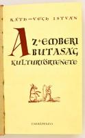 Ráth-Végh István: Az emberi butaság kultúrtörténete I.-II.. Bp., 1940, Cserépfalvi. Kiadói egészvászon-kötés, eredeti papírborító bekötve.