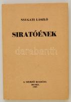 Nyugati László: Siratóének. Dedikált. Bicske, 1987. Szerzői.