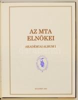 Akadémiai album I.-IV: A Magyar Tudományos Akadémia Vezetői, Aranyérmesei, Főtitkárai, Elnökei. Bp.,...