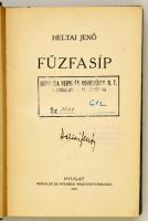 Heltai Jenő: Fűzfasíp. Bp., 1913, Nyugat. A szerző aláírásával! Félvászon kötésben, jó állapotban.